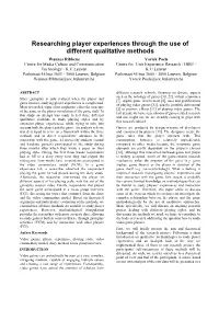 Researching Player Experiences Through the Use of Different