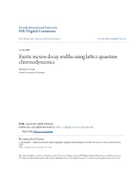 Exotic Meson Decay Widths Using Lattice Quantum Chromodynamics Merritt .S Cook Florida International University
