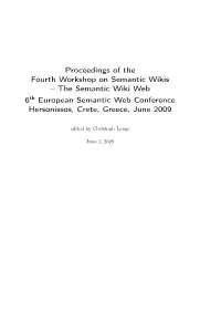 Proceedings of the Fourth Workshop on Semantic Wikis – the Semantic Wiki Web 6Th European Semantic Web Conference Hersonissos, Crete, Greece, June 2009