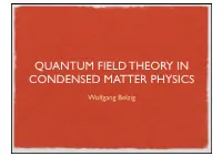 Quantum Field Theory in Condensed Matter Physics