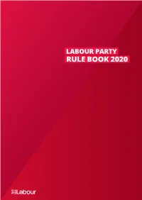 LABOUR PARTY RULE BOOK 2020 Chapter 7 Rules for Clps 38 CONTENTS Clause I