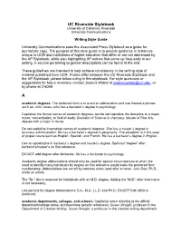 UC Riverside Stylebook and the AP Stylebook, Please Follow Ruling in This Stylebook