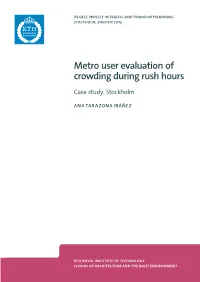 Metro User Evaluation of Crowding During Rush Hours KTH 2015 TSC-MT 15-006 TSC-MT