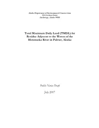 Total Maximum Daily Load (TMDL) for Residue Adjacent to the Waters of the Matanuska River in Palmer, Alaska Public Notice Draft