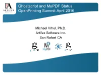 Ghostscript and Mupdf Status Openprinting Summit April 2016