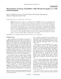 Measurement of Energy Expenditure While Playing Exergames at a Self- Selected Intensity