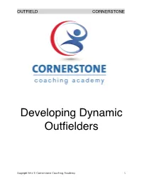 Developing Dynamic Outfielders