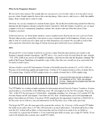 What Is the Frequency Domain? We Live in the Time Domain. the Sounds
