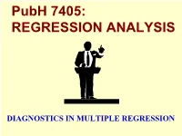 DIAGNOSTICS in MULTIPLE REGRESSION the Data Are in the Form