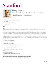 Tony Heinz Professor of Applied Physics and of Photon Science And, by Courtesy, of Electrical Engineering Curriculum Vitae Available Online Resume Available Online
