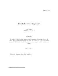 Black Holes Without Singularity? Abstract