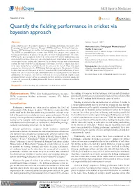 Quantify the Fielding Performance in Cricket Via Bayesian Approach