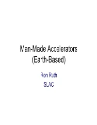 Man-Made Accelerators (Earth-Based)
