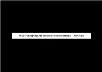 Post-Conceptual Art Practice: New Directions – Part One Foreword Introduction
