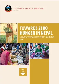 Towards Zero Hunger in Nepal a Strategic Review of Food Security & Nutrition 2018 2 Towards Zero Hunger in Nepal a Strategic Review of Food Security and Nutrition