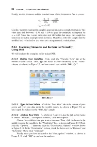 2.4.3 Examining Skewness and Kurtosis for Normality Using SPSS We Will Analyze the Examples Earlier Using SPSS