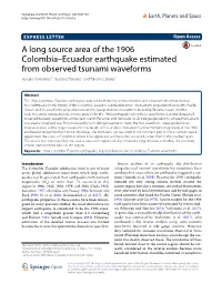 A Long Source Area of the 1906 Colombia–Ecuador Earthquake Estimated from Observed Tsunami Waveforms Yusuke Yamanaka1*, Yuichiro Tanioka2 and Takahiro Shiina2