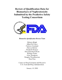 Review of Qualification Data for Biomarkers of Nephrotoxicity Submitted by the Predictive Safety Testing Consortium