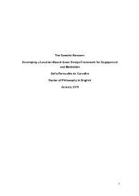 The Gameful Museum: Developing a Location-Based Game Design Framework for Engagement and Motivation Sofia Romualdo De Carvalho