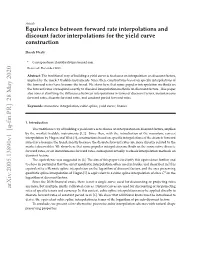 Equivalence Between Forward Rate Interpolations and Discount Factor Interpolations for the Yield Curve Construction
