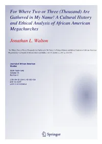 For Where Two Or Three (Thousand) Are Gathered in My Name! a Cultural History and Ethical Analysis of African American Megachurches