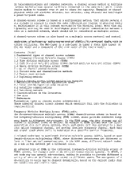 In Telecommunications and Computer Networks, a Channel Access Method