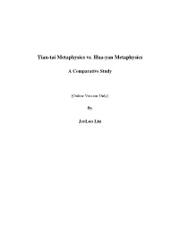Tian-Tai Metaphysics Vs. Hua-Yan Metaphysics