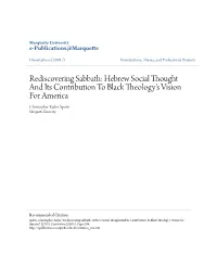 Rediscovering Sabbath: Hebrew Social Thought and Its Contribution to Black Theology's Vision for America Christopher Taylor Spotts Marquette University