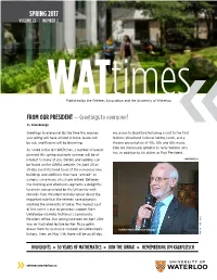 Wattimes, a Number of Events Has, in Addition to His Duties As Past President, Planned This Spring and Early Summer Will Be of Interest to Many of You