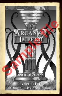 Arcanum Imperii 1 a Script for Cthulhu Live 3Rd Edition by Robert “Mac” Mclaughlin and the Skirmisher Game Development Group