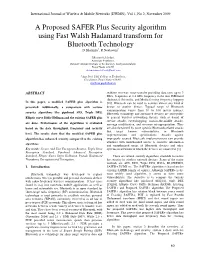 A Proposed SAFER Plus Security Algorithm Using Fast Walsh Hadamard Transform for Bluetooth Technology D.Sharmila 1, R.Neelaveni 2