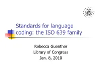 Standards for Language Coding: the ISO 639 Family
