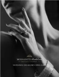 MOISSANITE ENGAGEMENT RING GUIDE Welcome to a World Made Brighter with Moissanite