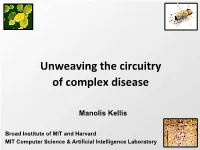 Unweaving)The)Circuitry)) Of)Complex)Disease!