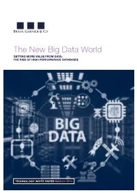 The New Big Data World GETTING MORE VALUE from DATA: the RISE of HIGH-PERFORMANCE DATABASES