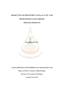 Lactic Acid from Fermentation Broth: Process Modeling) อาจารย์ที่ปรึกษา : รองศาสตราจารย์.ดร.อภิชาติ บุญทาวัน, 106 หน้า