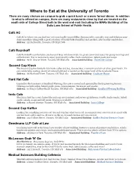 Where to Eat at the University of Toronto There Are Many Choices on Campus to Grab a Quick Lunch Or a More Formal Dinner
