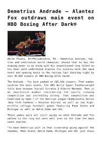 Demetrius Andrade &#8211; Alantez Fox Outdraws Main Event On