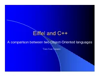 Eiffel and C++ Are Statically Typed, Class- Based Object-Oriented Languages