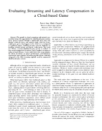Evaluating Streaming and Latency Compensation in a Cloud-Based Game