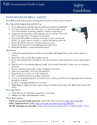 POWERED HAND DRILL SAFETY the Following Safe Work Practices Will Help You Avoid Injuries When Using a Hand Drill