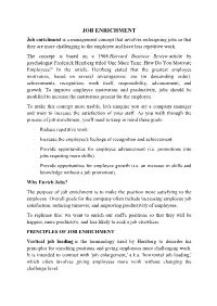 JOB ENRICHMENT Job Enrichment Is a Management Concept That Involves Redesigning Jobs So That They Are More Challenging to the Employee and Have Less Repetitive Work