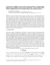 Plasma Modes in Surrounding Media of Black Holes and Vacuum Structure - Quantum Processes with Considerations of Spacetime Torque and Coriolis Forces
