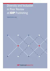 Diversity and Inclusion in Peer Review at IOP Publishing Iopscience.Org Diversity and Inclusion in Peer Review at IOP Publishing IOP Publishing