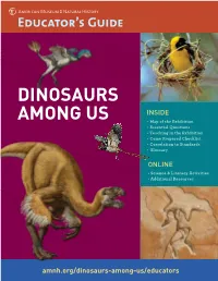 DINOSAURS AMONG US INSIDE • Map of the Exhibition • Essential Questions • Teaching in the Exhibition • Come Prepared Checklist • Correlation to Standards • Glossary
