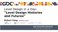 Level Design Histories and Futures”