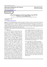 A Brief Investigation on Web Usage Mining Tools (WUM) Vinod Kumar1, Ramjeevan Singh Thakur1 1Dept