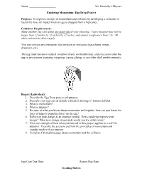 Egg Drop Project Purpose: to Explore Concepts of Momentum
