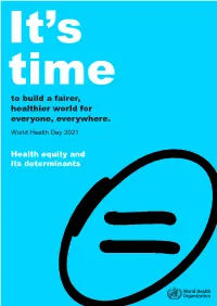 To Build a Fairer, Healthier World for Everyone, Everywhere