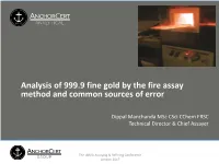 Analysis of 999.9 Fine Gold by the Fire Assay Method and Common Sources of Error